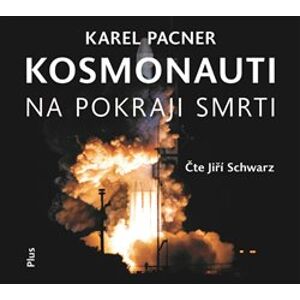 Kosmonauti na pokraji smrti, CD - Karel Pacner