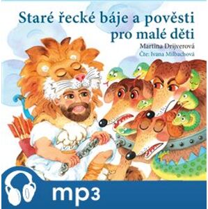 Staré řecké báje a pověsti pro malé děti, mp3 - Martina Drijverová