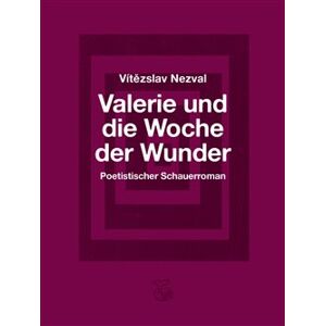 Valerie und die Woche der Wunder/ Valerie a týden divů - Vítězslav Nezval