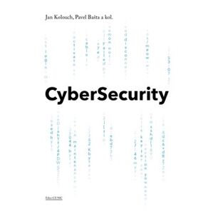 CyberSecurity - kol., Jan Kolouch, Pavel Bašta