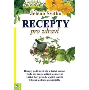 Recepty pro zdraví - Jelena Svitko