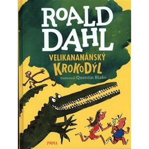 Velikananánský krokodýl - Roald Dahl