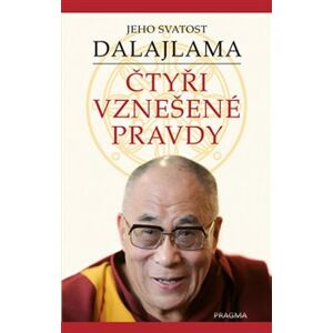 Čtyři vznešené pravdy - Jeho svatost Dalajlama XIV.