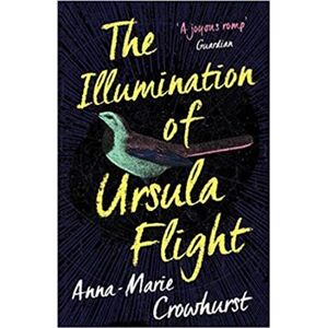 Illumination of Ursula Flight - Anna-Marie Crowhurst