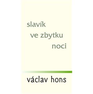 Slavík ve zbytku noci - Václav Hons