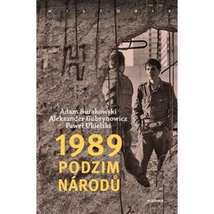 1989 – Podzim národů - Adam Burakowski, Paweł Ukielski, Aleksander Gubrynowicz