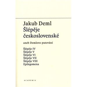 Šlépěje československé. aneb Demlovo putování (1919–1921) Svazek 5. - Jakub Deml