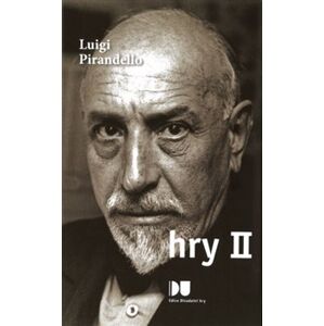 Hry II. - Luigi Pirandello