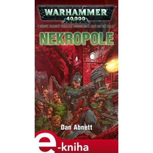 Nekropole. Warhammer 40 000 - Dan Abnett e-kniha