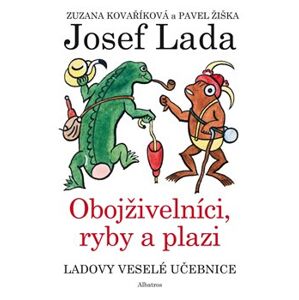 Ladovy veselé učebnice 4 - Obojživelníci, ryby a plazi - Pavel Žiška, Zuzana Kovaříková