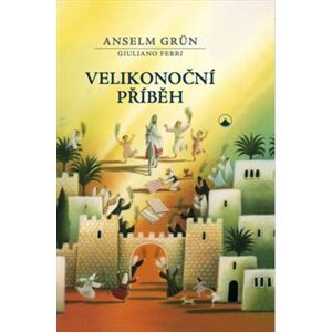 Velikonoční příběh - Anselm Grün
