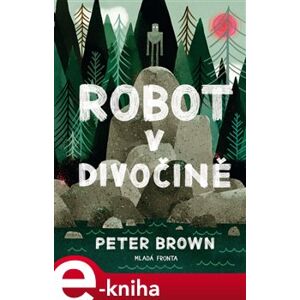 Robot v divočině - Peter Brown