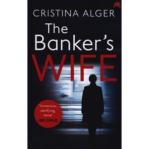 The Banker&apos;s Wife - Cristina Alger