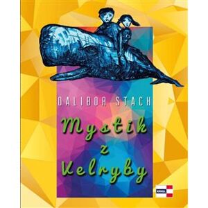 Mystik z Velryby - Dalibor Stach