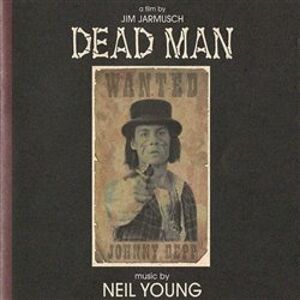 Dead Man - Neil Young