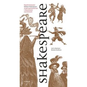 Shakespeare. 12 převyprávěných her v historických souvislostech - Renáta Fučíková