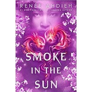 Smoke in the Sun. Flame in the Mist 2 - Renée Ahdiehová