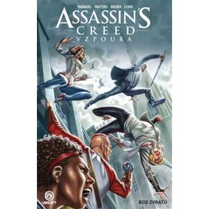 Assassins Creed Vzpoura: Bod zvratu - Alex Paknadel, Dan Watters