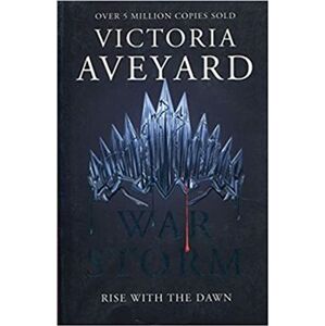 War Storm. Rise With The Dawn - Victoria Aveyardová