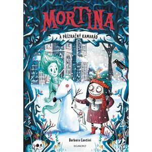 Mortina a přízračný kamarád - Barbara Cantini