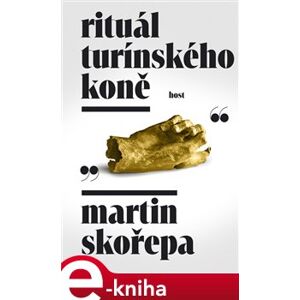 Rituál Turínského koně - Martin Skořepa e-kniha