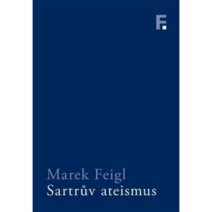 Sartrův ateismus - Marek Feigl