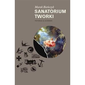 Sanatorium Tworki - Marek Bieńczyk