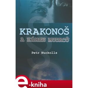 Krakonoš a kámen mudrců - Petr Nuckolls e-kniha