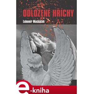 Odložené hříchy - Lubomír Macháček e-kniha