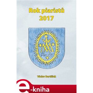 Rok piaristů 2017 - Václav Bartůšek e-kniha
