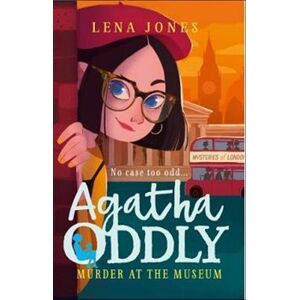 Agatha Oddly2 Murder at Museum - Lena Jones