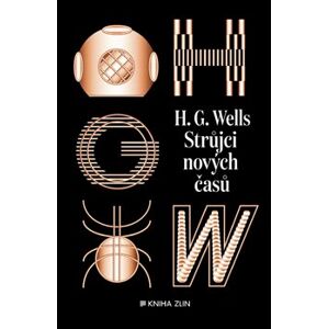 Strůjci nových časů. Sebrané povídky H. G. Wellse - sv. II - Herbert George Wells