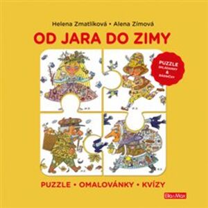 Od jara do zimy - Puzzle, omalovánky, kvízy - Helena Zmatlíková, Alena Zímová