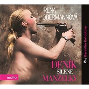 Deník šílené manželky, CD - Irena Obermannová