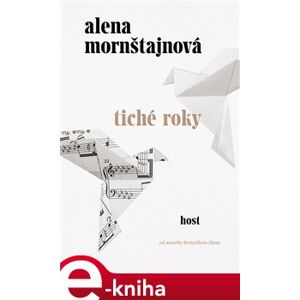 Tiché roky - Alena Mornštajnová e-kniha
