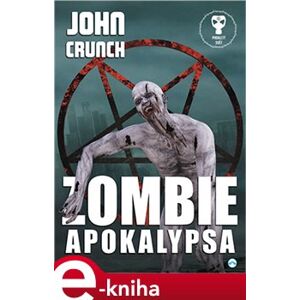 Zombie apokalypsa. Prokletý svět - John Crunch