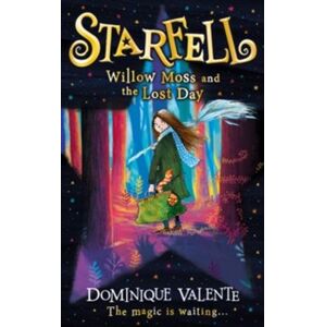 Starfell: Willow Moss and the Lost Day - Dominique Valente