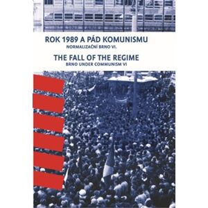 Rok 1989 a pád komunismu. The Fall of the Regime. Normalizační Brno VI. Brno Under Communism Part 6 - František Kressa