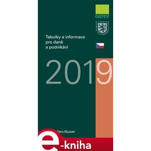 Tabulky a informace pro daně a podnikání 2019 - Ivan Brychta, Marie Hajšmanová, Petr Kameník, Vít Lederer e-kniha