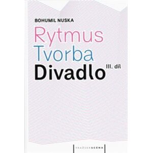 Rytmus, tvorba, divadlo - III. díl - Bohumil Nuska