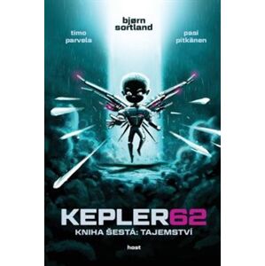Kepler62: Tajemství. Kniha šestá - Timo Parvela, Björn Sortland