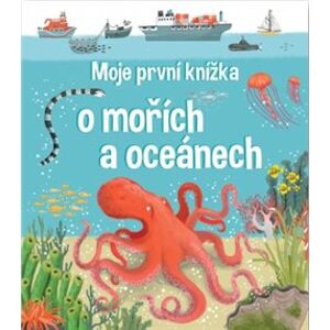 Moje první knížka o mořích a oceánech - Matthew Oldham, Jane Newland