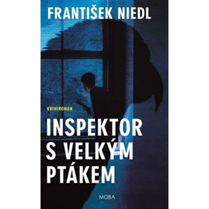 Inspektor s velkým ptákem - František Niedl