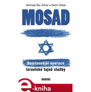 Mosad. Nejslavnější operace izraelské tajné služby - Michael Bar Zohar