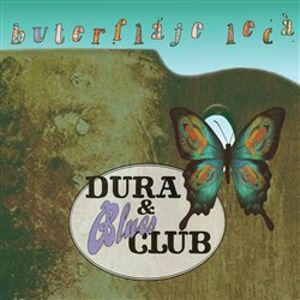 Buterfláje lecá - Dura & Blues Club