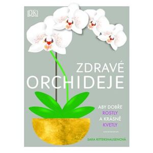 Zdravé orchideje - Sara Rittershausenová