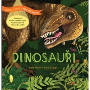 Posviť na to Dinosauři - Sara Hurst