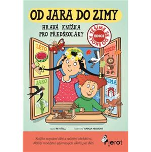 Od jara do zimy - Hravá knížka pro předškoláky - Petr Šulc
