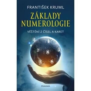 Základy numerologie. Věštění z čísel a karet - František Kruml