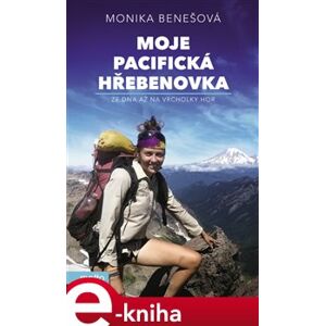 Moje Pacifická hřebenovka - Monika Benešová e-kniha